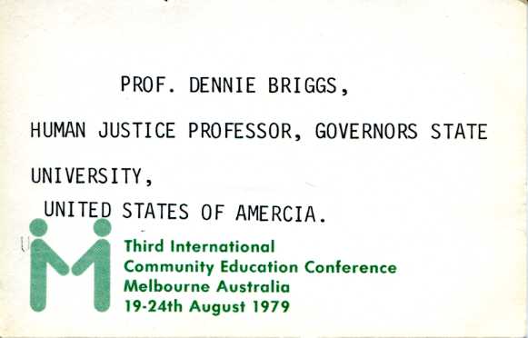 document: Prof. Dennie Briggs: Conference Name Card, Third International Education Conference, Melbourne, Australia, 19-24th August (1979) (Human Justice Professor, Governors State University, United States of America